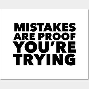 Mistakes Are Proof You're Trying Posters and Art